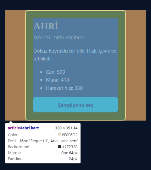 Lacivert sayfada Ahri kartı. Kartın iki yanında turuncu margin alanları, kenarında ince sarı kenarlık, içinde yeşil padding şeridi ve mavi içerik alanı var. Altta açılan kutucukta article#ahri.kart, 320 × 351.14, Color #F0E6D2, Font 16px Segoe UI, Background #1E2328, Margin 0px 64px, Padding 24px yazıyor.