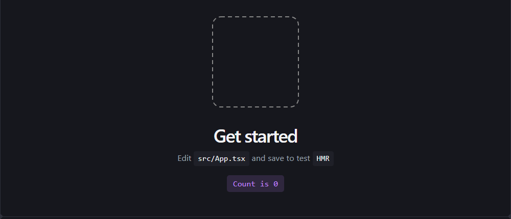 Vite React şablonunun sayfası: ortada kesik çizgili bir resim yeri, altında Get started başlığı, Edit src/App.tsx and save to test HMR yazısı, Count is 0 düğmesi ve en altta Documentation bölümü.