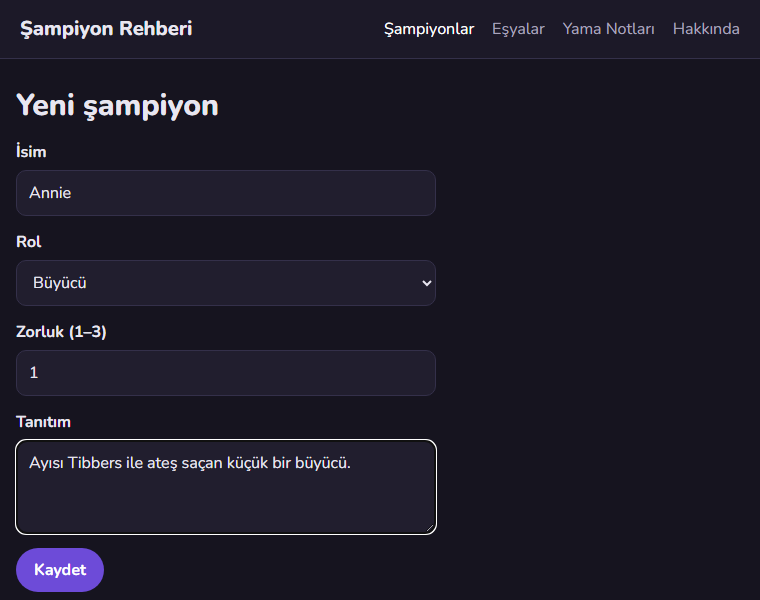 Yeni şampiyon sayfası: İsim kutusunda Annie, Rol listesinde Büyücü, Zorluk kutusunda 1, Tanıtım kutusunda Ayısı Tibbers ile ateş saçan küçük bir büyücü yazıyor; altta mor Kaydet düğmesi.
