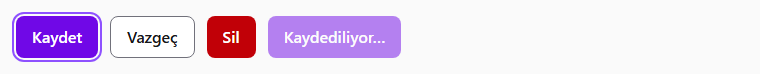 Yan yana dört düğme: mor zeminli beyaz yazılı Kaydet, çevresinde ikinci bir mor çerçeve; beyaz zeminli gri kenarlı Vazgeç; kırmızı zeminli Sil; soluk mor Kaydediliyor.