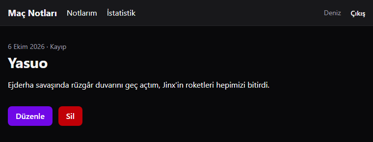 Koyu temada Maç Notları menüsü, sağ üstte Deniz ve Çıkış. Sayfada 6 Ekim 2026, Kayıp, başlık Yasuo ve Mert'in yazdığı Ejderha savaşında rüzgâr duvarını geç açtım, Jinx'in roketleri hepimizi bitirdi notu; altında mor Düzenle ve kırmızı Sil düğmeleri.